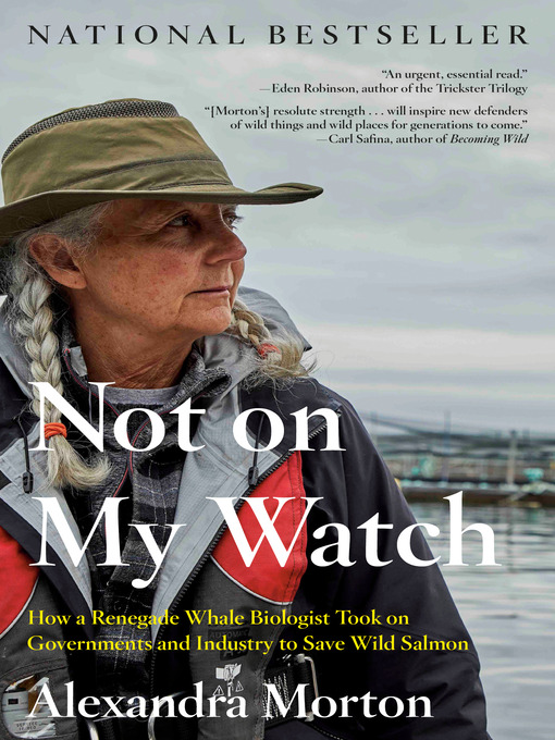 Title details for Not on My Watch by Alexandra Morton - Available